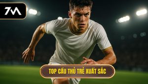 thumb - Top cầu thủ trẻ xuất sắc