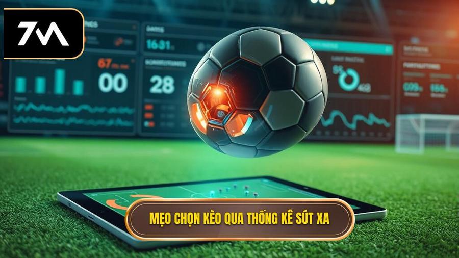 Mẹo chọn kèo qua thống kê sút xa