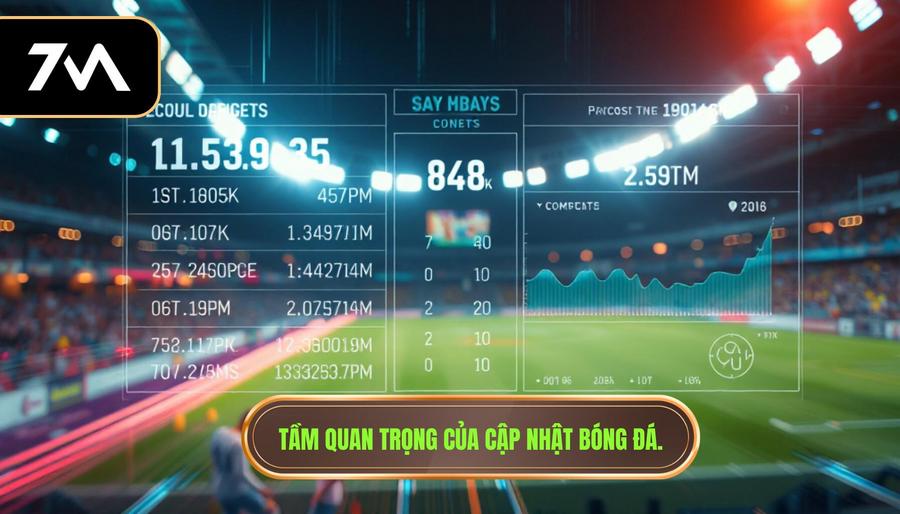 Tầm quan trọng của cập nhật bóng đá.