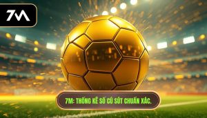 7M_ Thống kê số cú sút chuẩn xác.